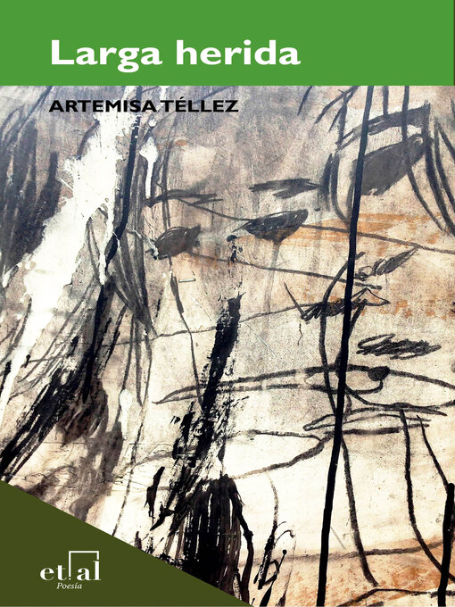 Title details for Larga herida by Artemisa Téllez - Available